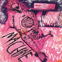 Machine | Yeah Yeah Yeahs