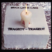 Tragedy-Tragedy | Brick Layer Cake