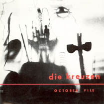 October File | Die Kreuzen