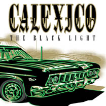 The Black Light | Calexico