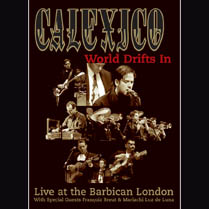 World Drifts In (Live at the Barbican) | Calexico