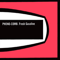 Fresh Gasoline | Phono-Comb