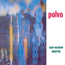 Cor-Crane Secret | Polvo