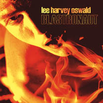 Blastronaut | The Lee Harvey Oswald Band