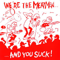 We're the Meatmen and You Suck | The Meatmen