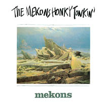 Honky Tonkin' | Mekons