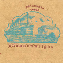 Perishable Goods | Shannon Wright