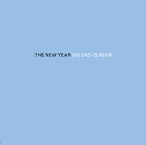 The End Is Near | The New Year