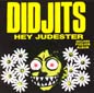 Hey Judester | Didjits