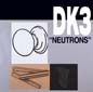 Neutrons | DK3