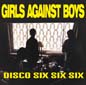 Disco 666 + 4 | Girls Against Boys