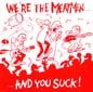 We're the Meatmen and You Suck