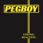 Strong Reaction | Pegboy