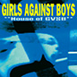 House of GVSB (25th Anniversary Edition) | Girls Against Boys