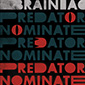 The Predator Nominate EP | Brainiac